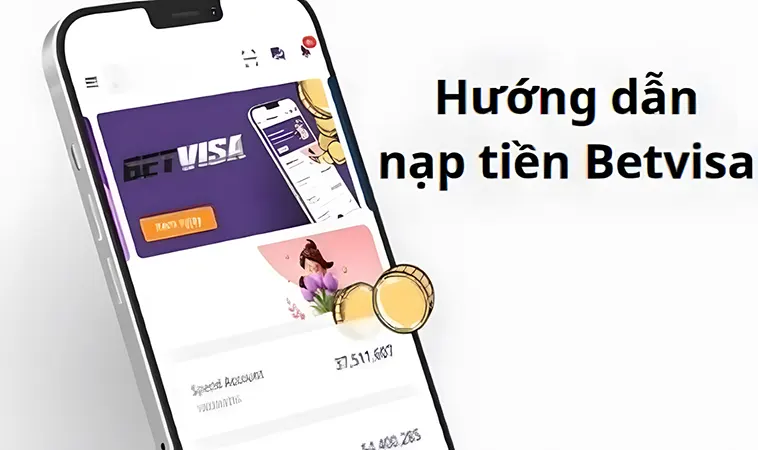 Các phương thức nạp tiền tại BetVisa