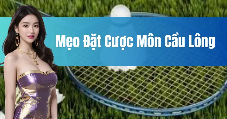 Cách Chơi Cá Cược Cầu Lông Tại ManClub Kiếm Tiền Nhanh Chóng Hiệu Quả 2 Cách Chơi Cá Cược Cầu Lông Tại ManClub Kiếm Tiền Nhanh Chóng Hiệu Quả