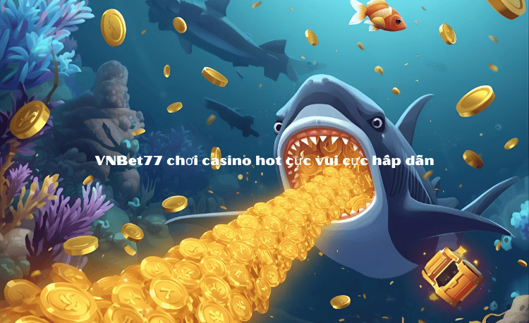 Chơi Casino Vnbet77