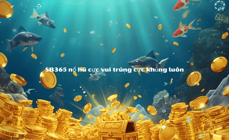 Nổ hũ sb365
